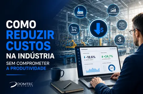 Como reduzir custos na indústria sem comprometer a produtividade