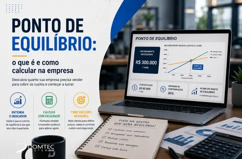 Ponto de equilíbrio: o que é e como calcular na empresa