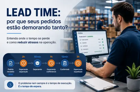 Lead time: por que seus pedidos estão demorando tanto?
