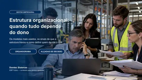 Estrutura organizacional: quando tudo depende do dono