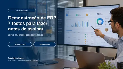 Demonstração de ERP: 7 testes para fazer antes de assinar