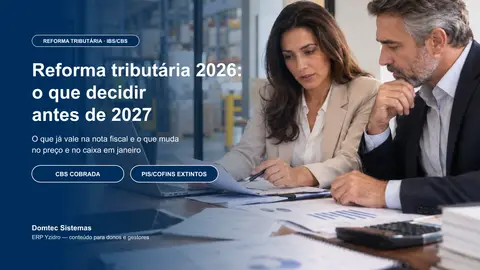Reforma tributária 2026: o que decidir antes de 2027