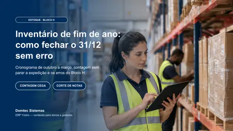 Inventário de fim de ano: como fechar o 31/12 sem erro