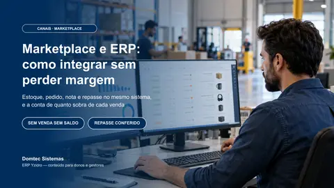Marketplace e ERP: como integrar sem perder margem