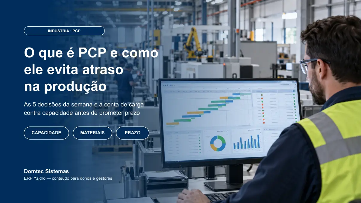 O que é PCP e como ele evita atraso na produção O que é PCP e como ele evita atraso na produção