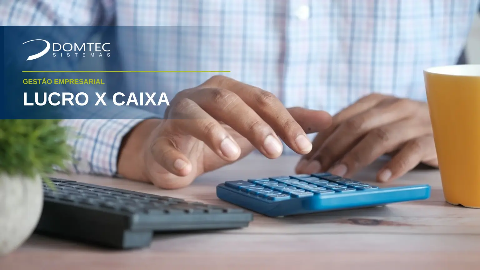 Lucro x caixa: por que empresa lucrativa pode quebrar Lucro x caixa: por que empresa lucrativa pode quebrar