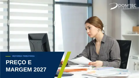 IBS e CBS: como recalcular preço e margem para 2027