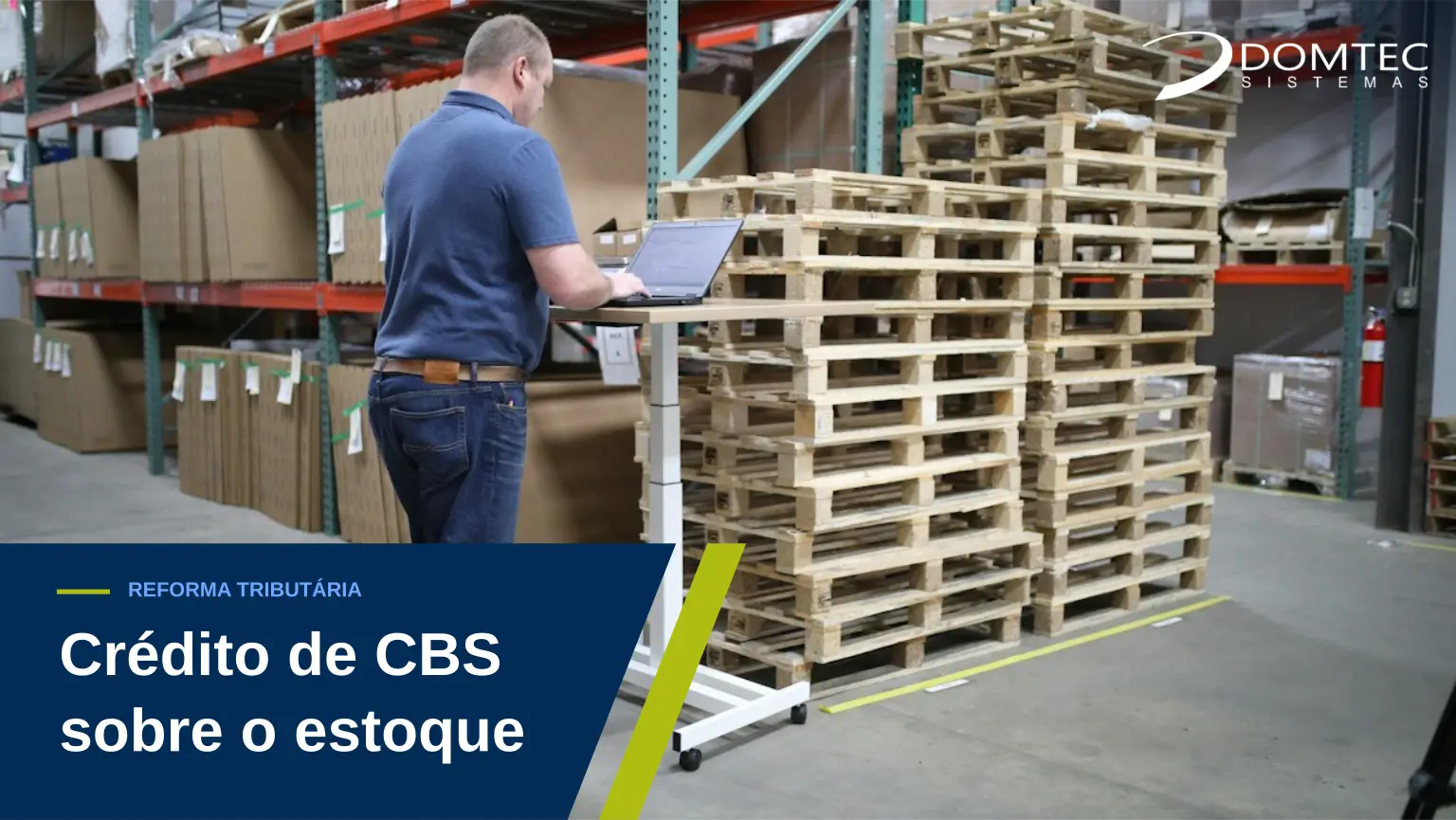 Crédito de CBS sobre estoque: o que fazer até 1º/01 Crédito de CBS sobre estoque: o que fazer até 1º/01