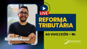 LIVE - Reforma Tributária 2026: o que muda para sua empresa e como se preparar